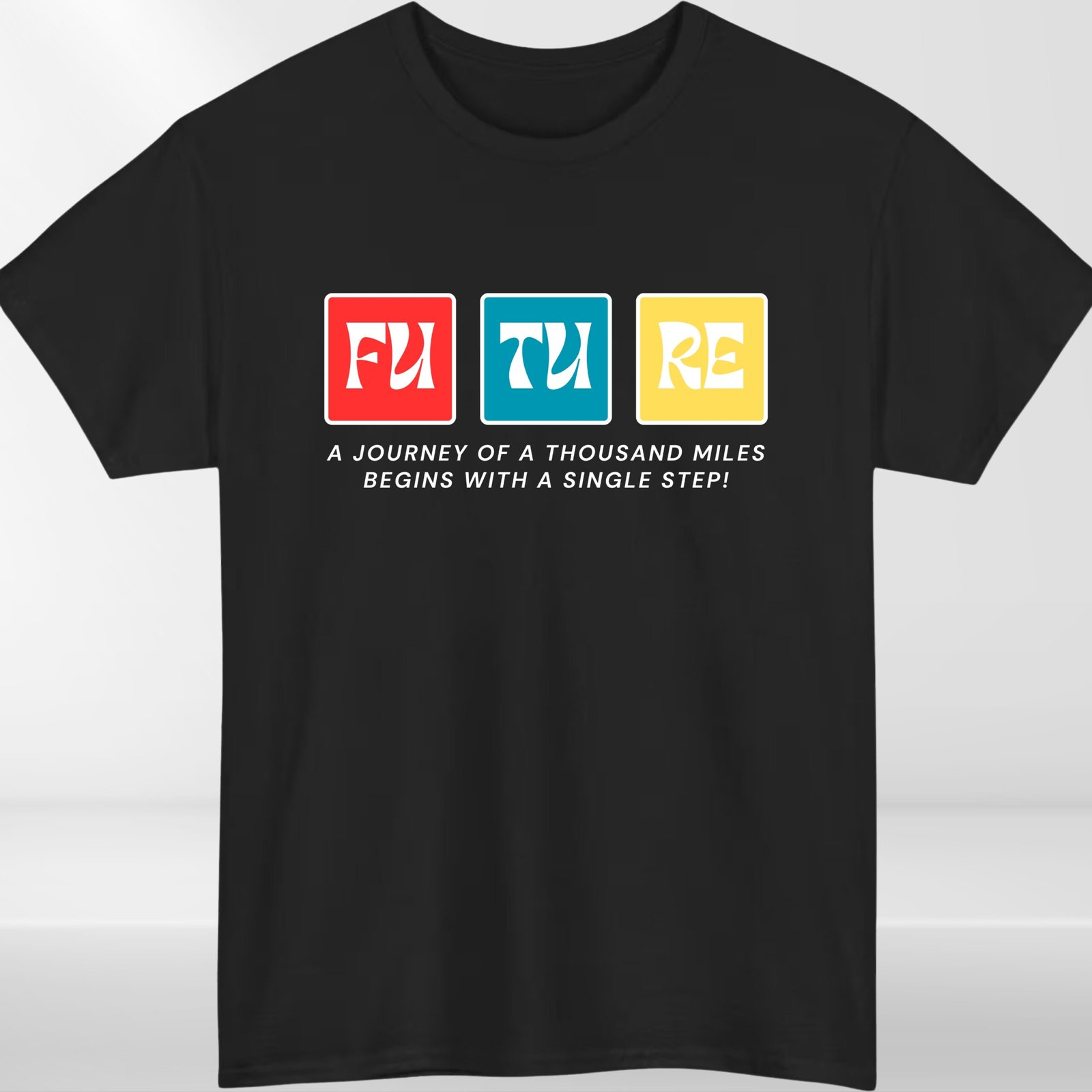 FUTURE Quote T-Shirt – Motivational Unisex Tee for Dreamers, Doers & Achievers