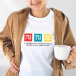FUTURE Quote T-Shirt – Motivational Unisex Tee for Dreamers, Doers & Achievers